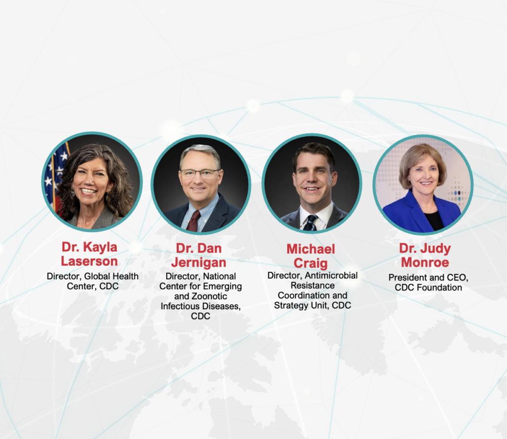 Image with four people: Dr. Kayla Laserson, Dr. Dan Jernigan, Michael Craig, and Dr. Judy Monroe, each with their titles and affiliations at CDC, set against a network background highlighting the fight against global antimicrobial resistance.